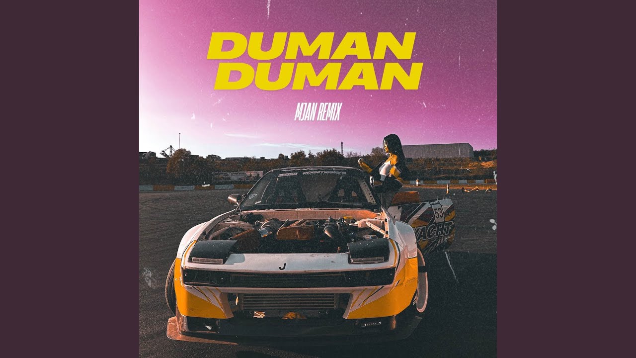 Duman Duman (MJAN Remix)