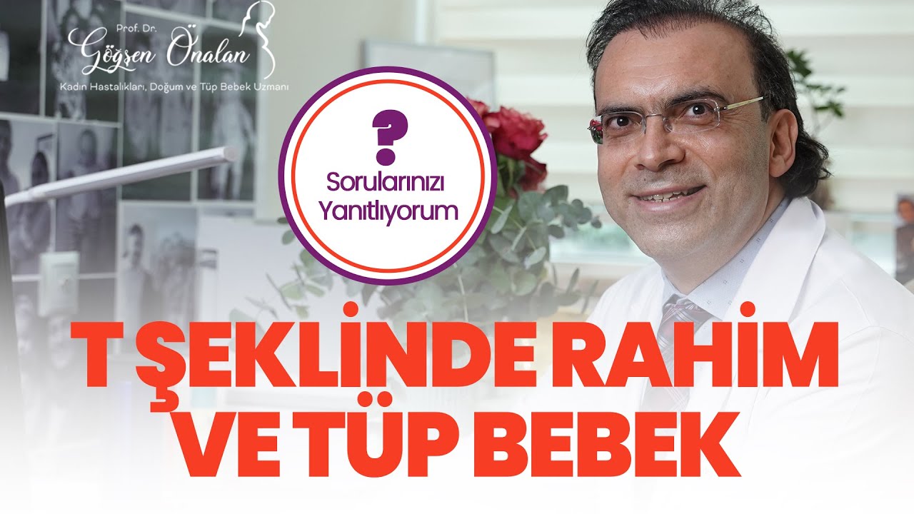 Tüp bebeğe başvurduk, rahim T şeklinde olduğu için ameliyat oldum ne yapmalıyım?