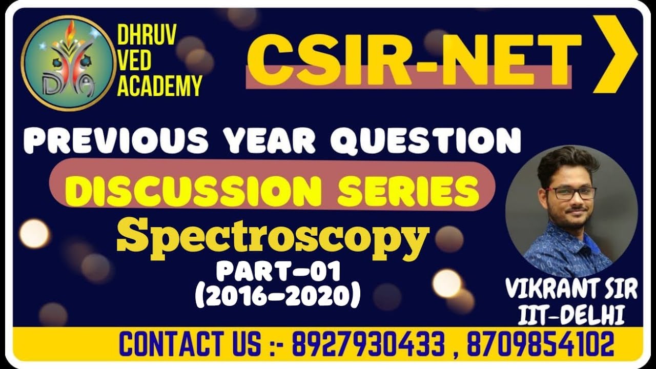 CSIR-NET PYQ DISCUSSION SERIES | SPECTROSCOPY ( PART-01) | BY VIKRANT SIR