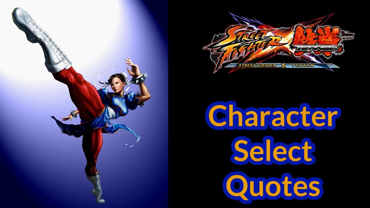 Street Fighter X Tekken: Character Select Quotes