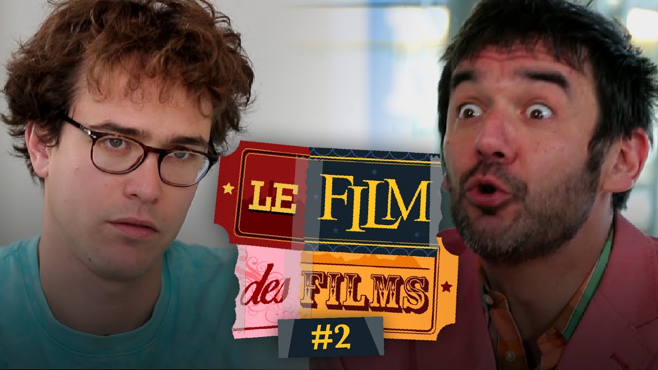 Le Film des Films #2 (feat. Baptiste Lorber & Thomas VDB)