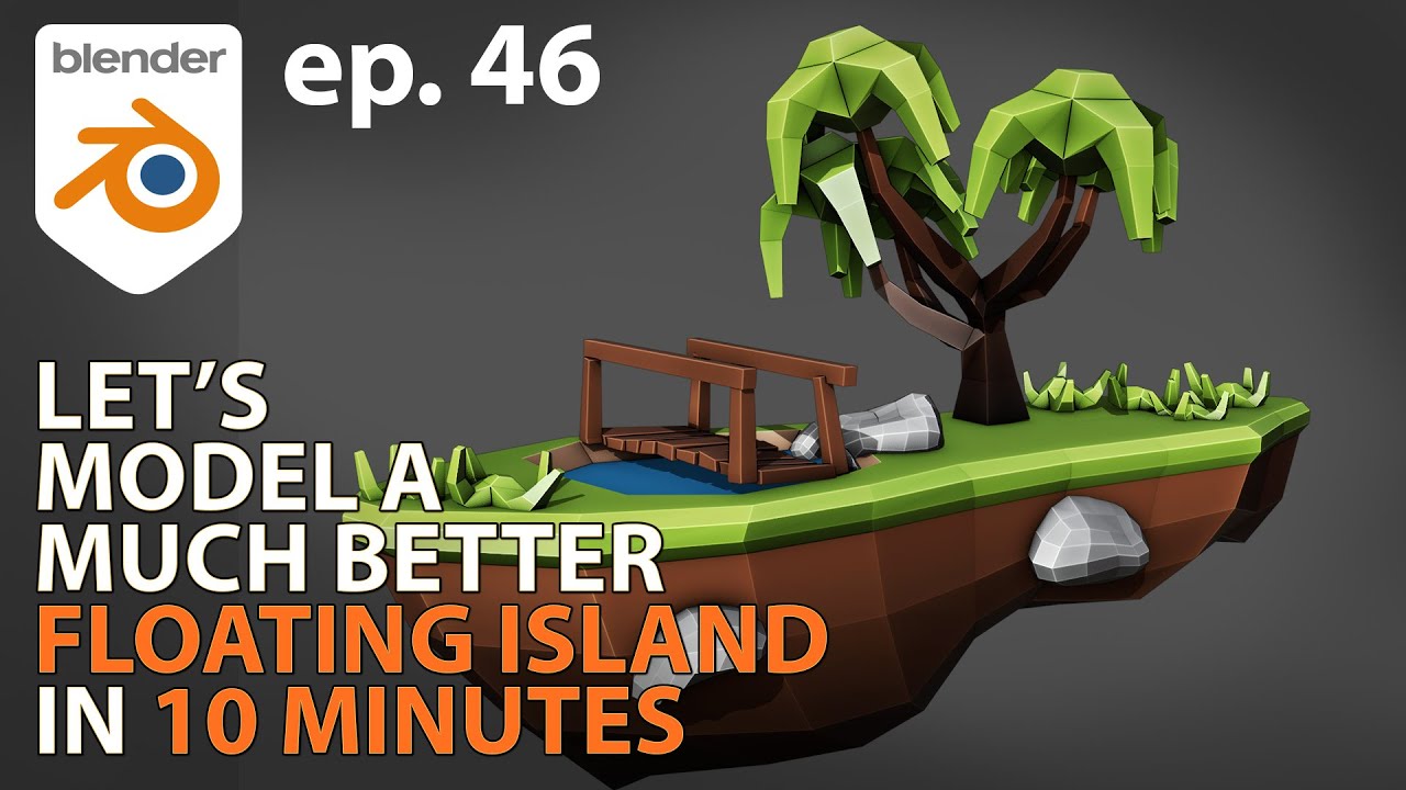 Let's Model a BETTER FLOATING ISLAND (ep. 6 revisit) in 10 MINUTES - Blender 2.9 - Ep. 46