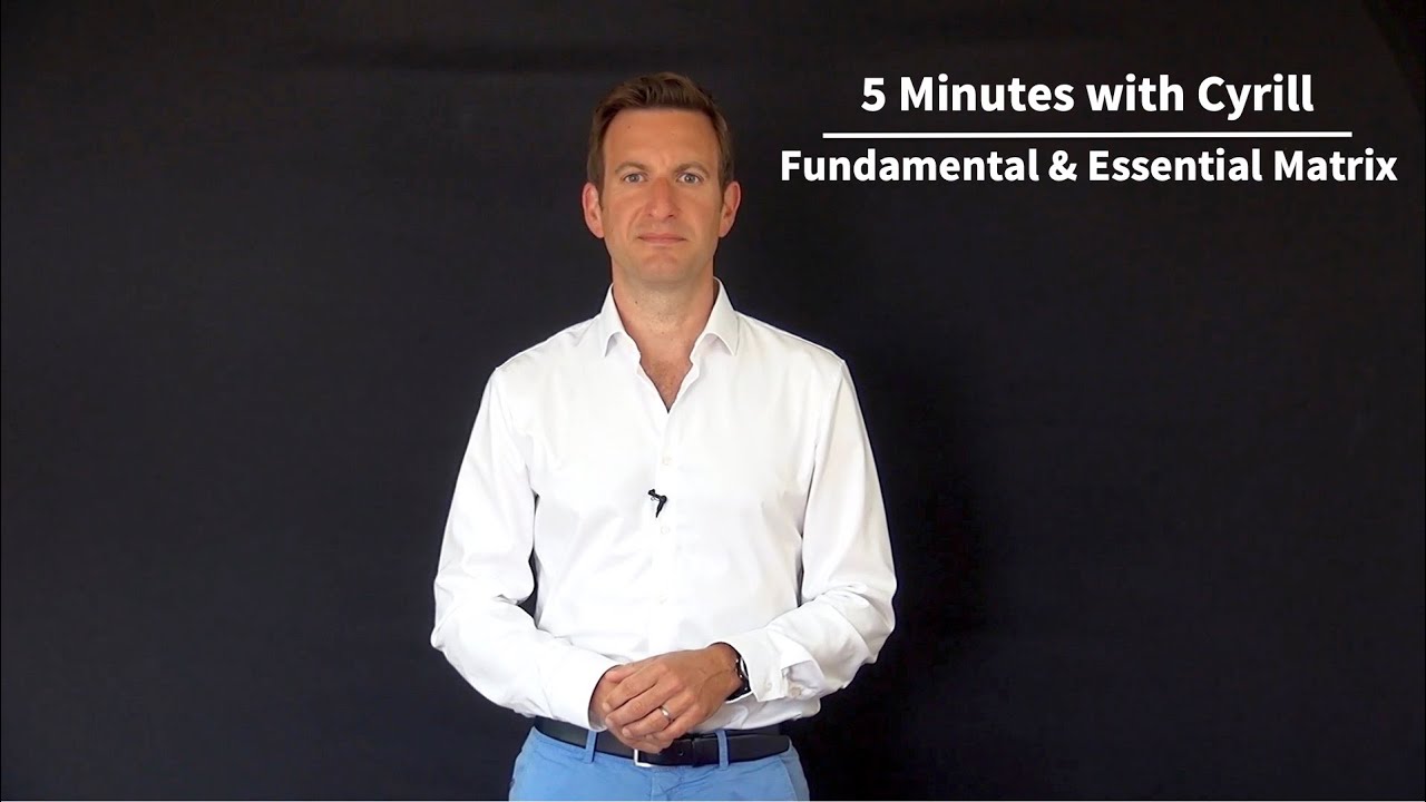 Fundamental and Essential Matrix - 5 Minutes with Cyrill