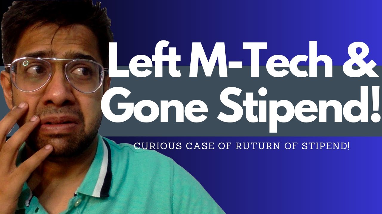 Stipend Return if you leave your M-Tech from IIT/NIT in between? #stipend #quit