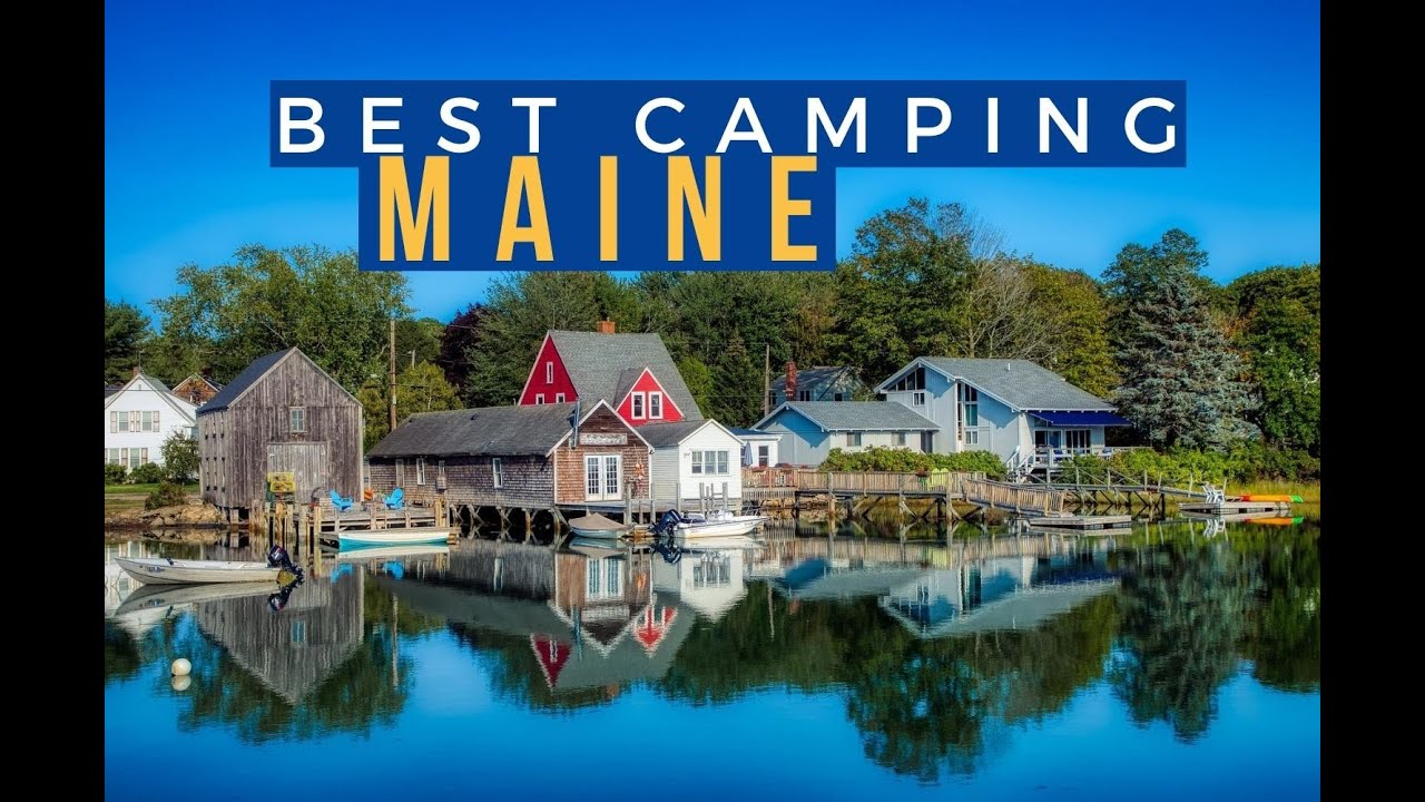 Best Camping in Maine - State Parks, RV Parks, Campgrounds