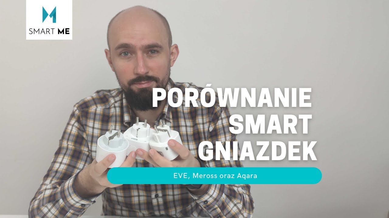 Por&oacute;wnanie Smart Gniazdek - Aqara, EVE oraz Meross [ENG SUBS]