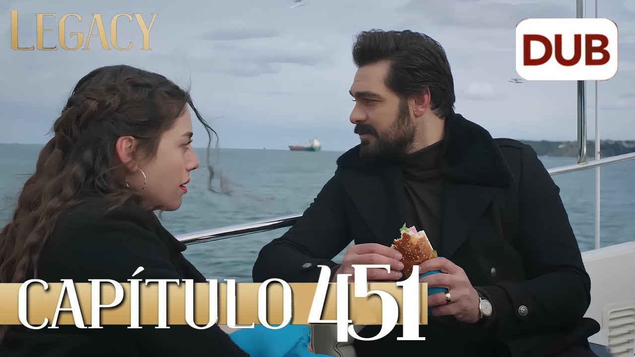 Legacy Capítulo 451 | Doblado al Español - ¡Yaman y Seher están en el paseo en barco!
