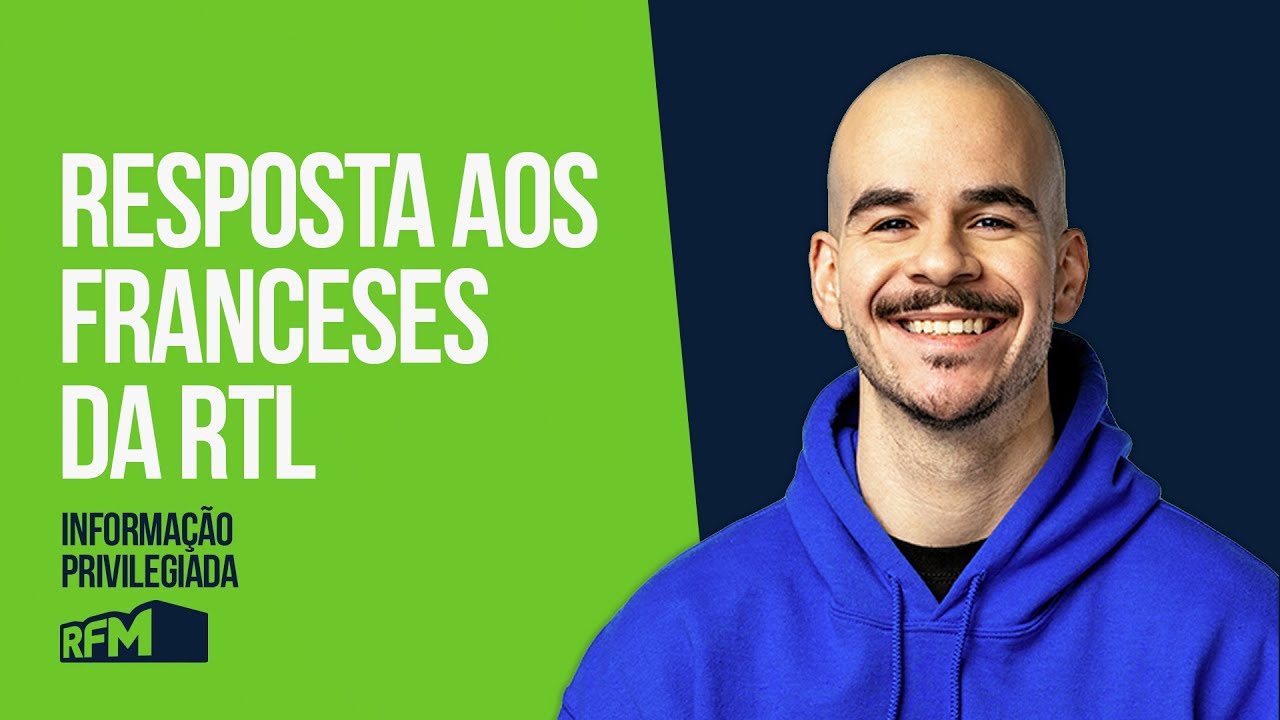 EP283 - “RESPOSTA AOS FRANCESES DA RTL” - INFORMAÇÃO PRIVILEGIADA