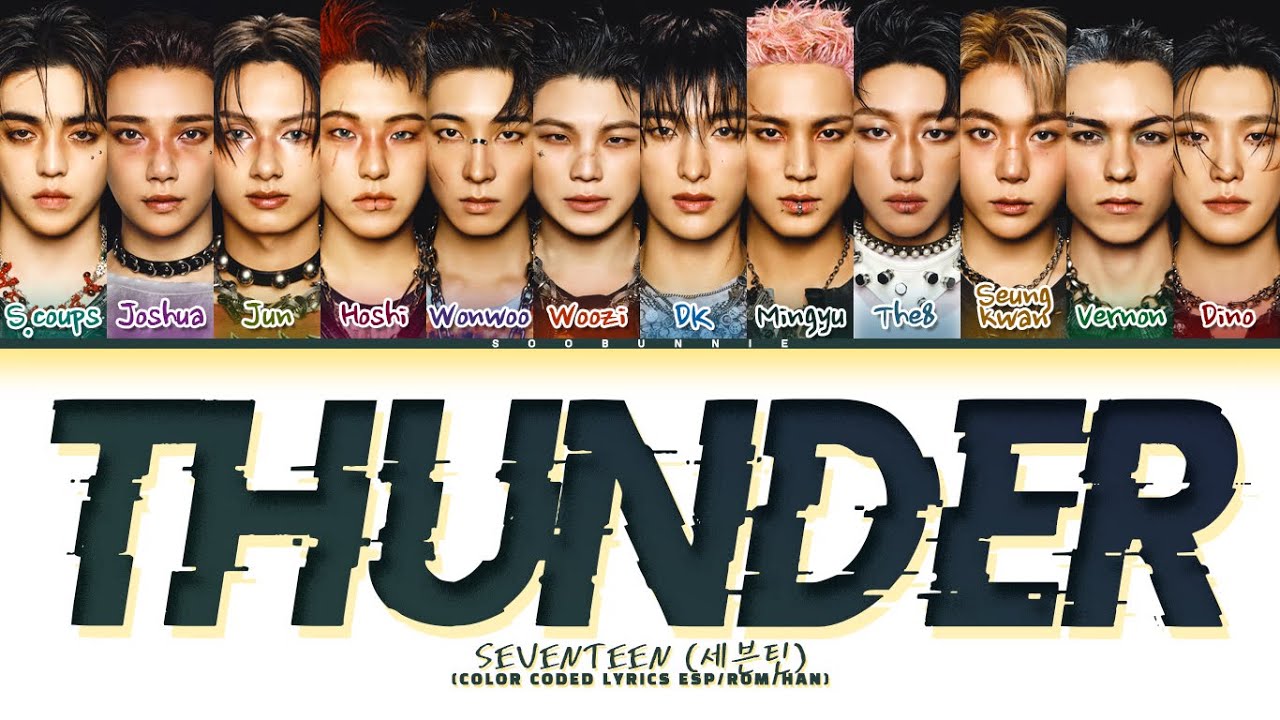 SEVENTEEN THUNDER Sub Español (세븐틴 THUNDER 가사) (Color Coded Lyrics)