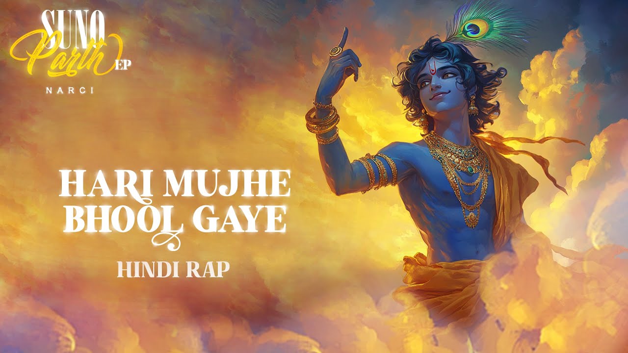 Hari Mujhe Bhool Gaye (Track 2) | Suno Parth EP | Narci | Hindi Rap Song