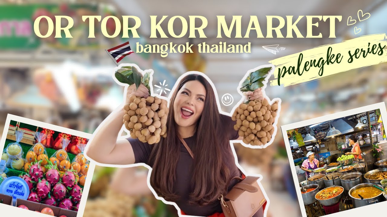 PALENGKE SERIES! THAILAND ‘OR-TOR-KOR’ MARKET🇹🇭 (Thai food trip, souvenir shopping!) | KC CONCEPCION