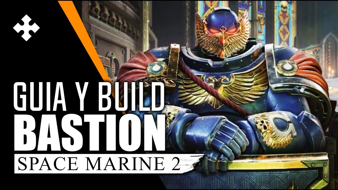 Como Jugar el Bastion en Dificultad Letal: Guia y Build - Space Marine 2