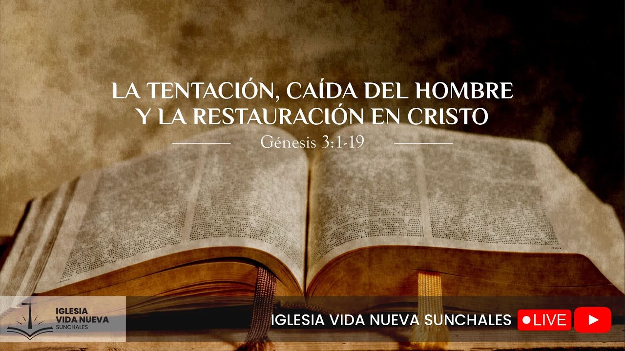 Génesis 3:1-19 La tentación, la caida del hombre y la restauración en Cristo | Gustavo Tabín
