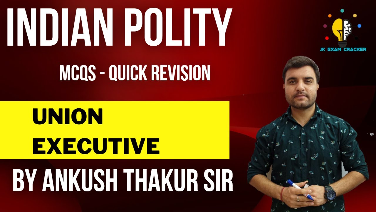 INDIAN POLITY TOP MCQS (SET-07) II UNION EXECUTIVE II JKPSI EXAM