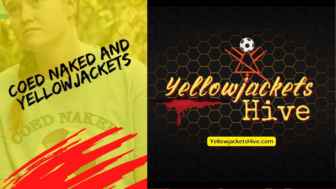 Coed Naked and Yellowjackets
