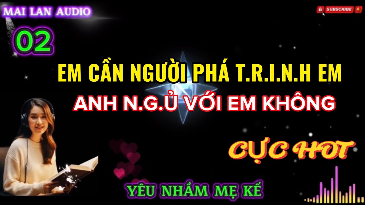 [Audio] - YÊU NHẦM MẸ KẾ - 02/2. Truyện người lớn cực cuốn.