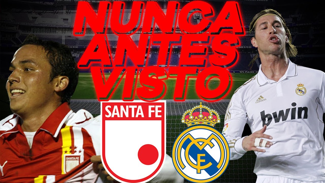 SANTA FE 1 vs REAL MADRID 2 🔥 IMÁGENES NUNCA VISTAS