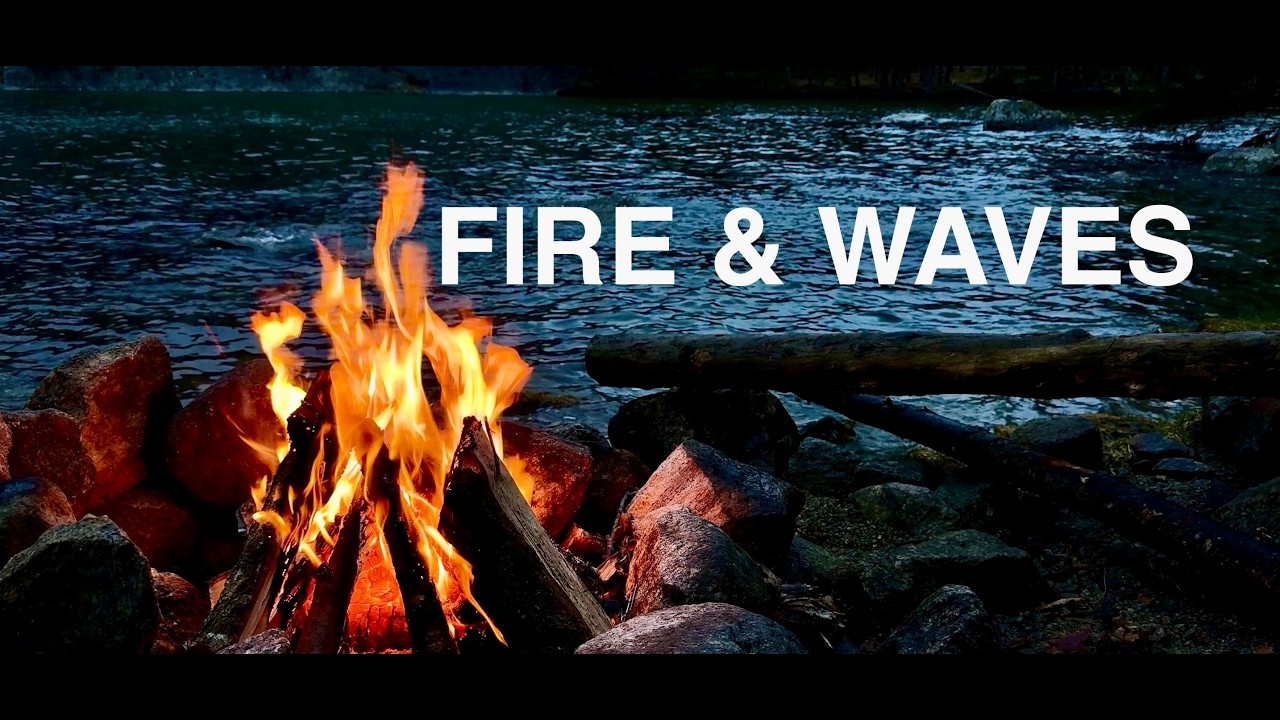 Fire & Waves by the Lake | 4K60 Ambience | No Loop