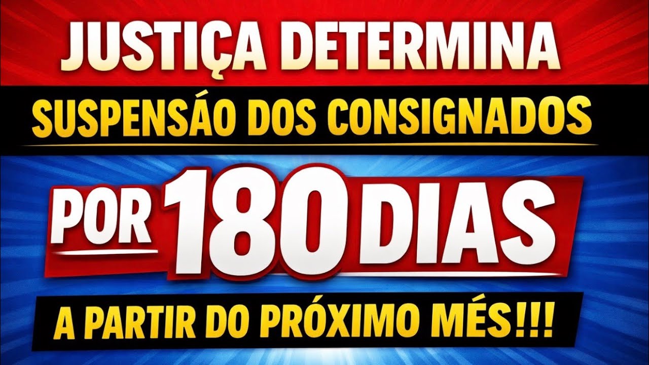 JUSTI&Ccedil;A DETERMINA SUSPENS&Atilde;O DOS CONSIGNADOS POR 180 DIAS A PARTIR DO PR&Oacute;XIMO M&Ecirc;S?