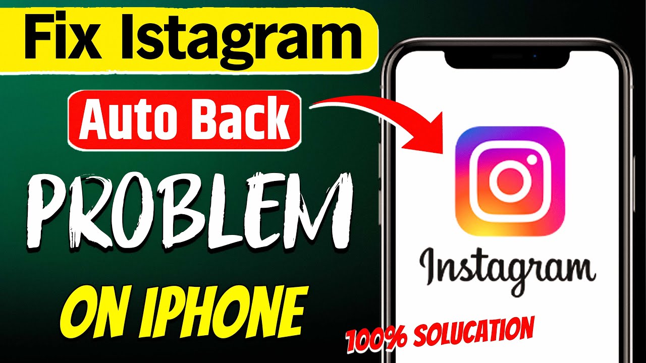 How to Fix Instagram Auto Back Problem On iPhone | Instagram Automatic Back Problem |Solve Auto Back