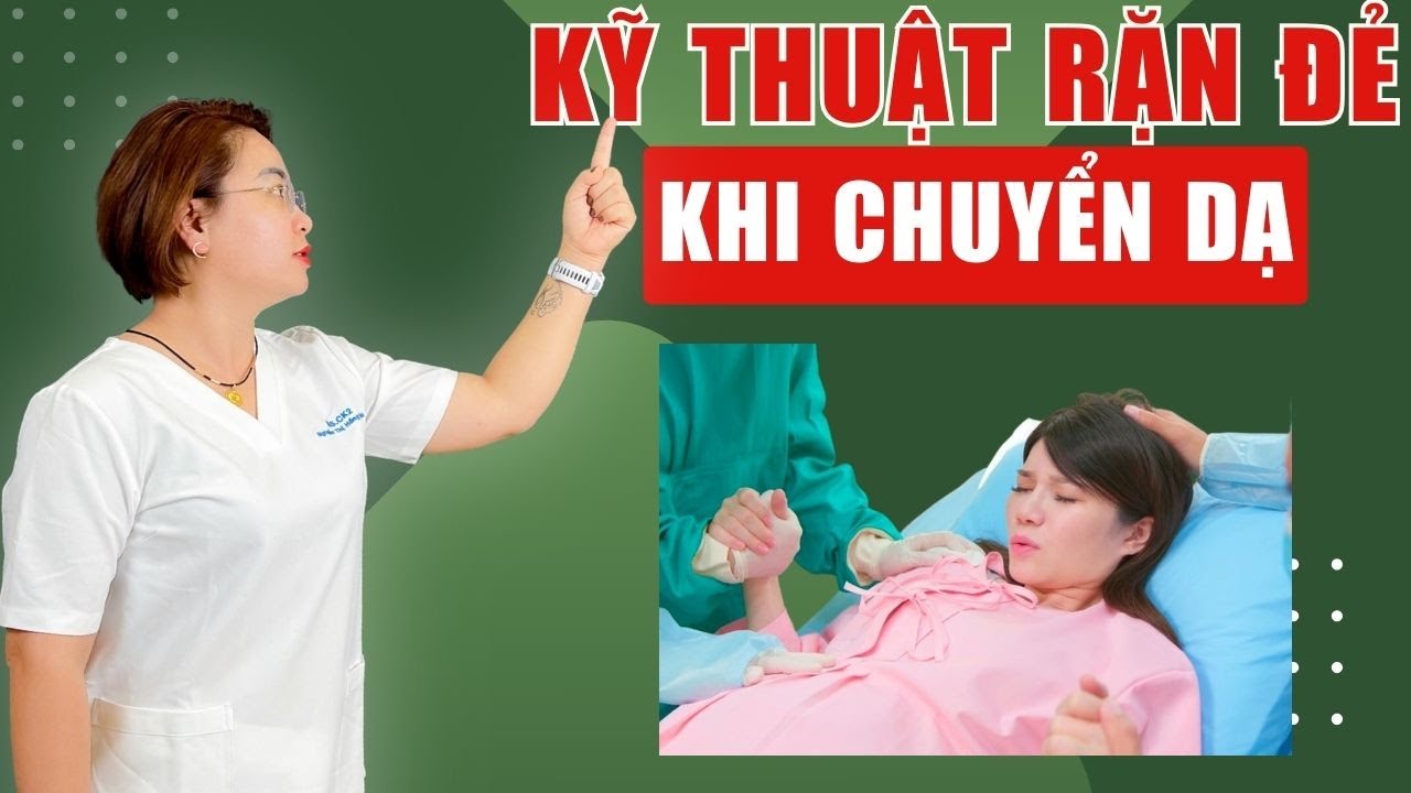 Hướng Dẫn Kỹ Thuật Rặn Đẻ Khi Có Dấu Hiệu Chuyển Dạ | Bác Sĩ Hạnh