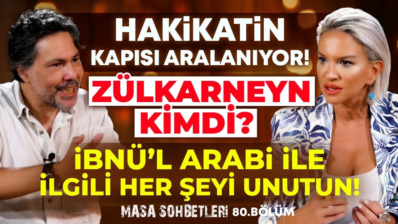 Hakikatin Kapısı Aralanıyor! ZÜLKARNEYN KİMDİ? İbnü’l Arabi İle İlgili Her Şeyi Unutun!