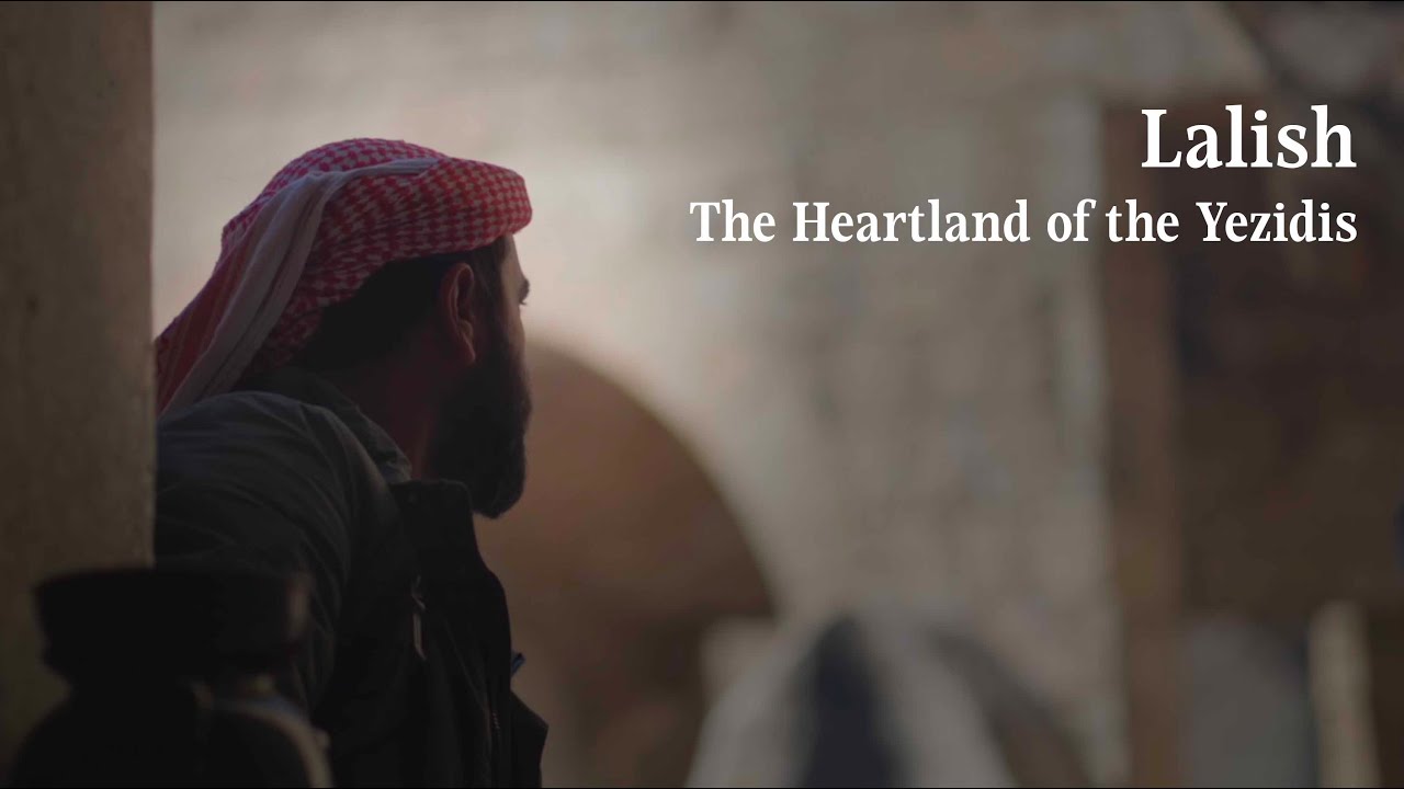 Lalish: The Heartland of the Yezidis