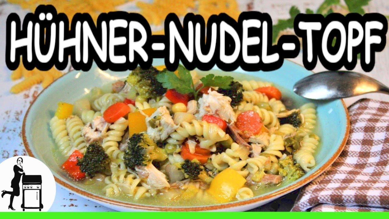Hühner Nudel Topf Rezept | Die Frau am Grill