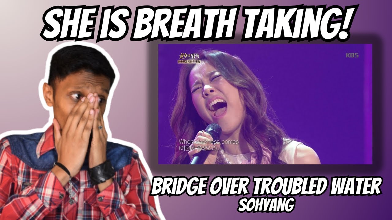 WORLD'S BEST FEMALE SINGER? | Bridge Over Troubled Water - Sohyang (Reaction & Vocal Analysis)