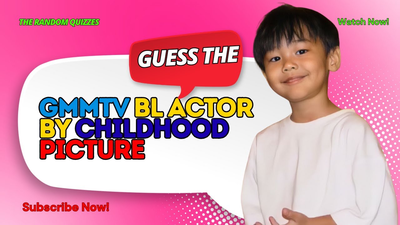 Guess the GMMTV BL Actor by Childhood Picture 🧒✨ | BL Quiz (part-2)