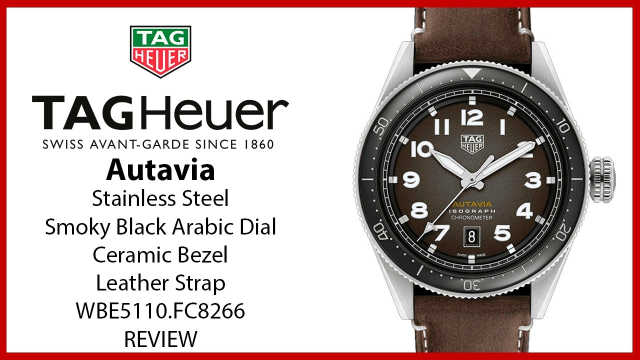 ▶ Tag Heuer Autavia Isograph Steel Smoky Black Arabic Dial & Leather Strap WBE5110.FC8266 - REVIEW