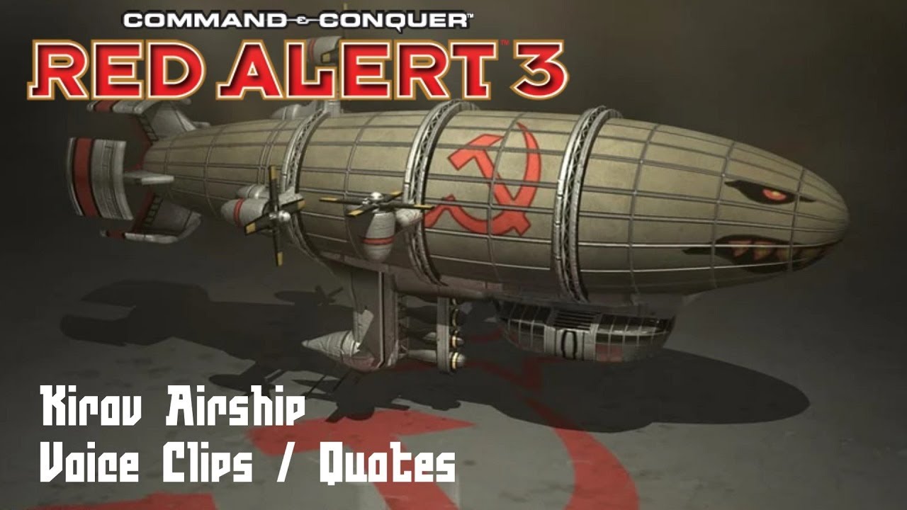 C&C Red Alert 3 - Kirov Voice Clips