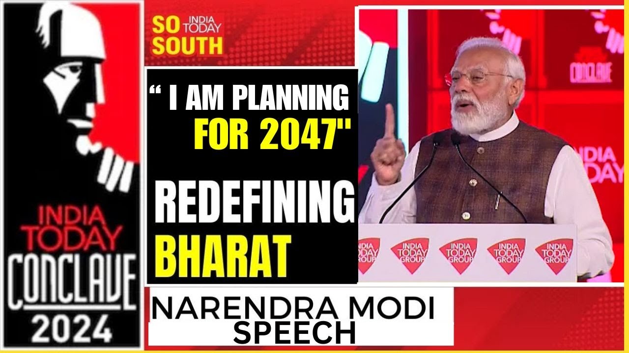 India Today Conclave 2024: PM Modi Speech | Redefining Bharat | 