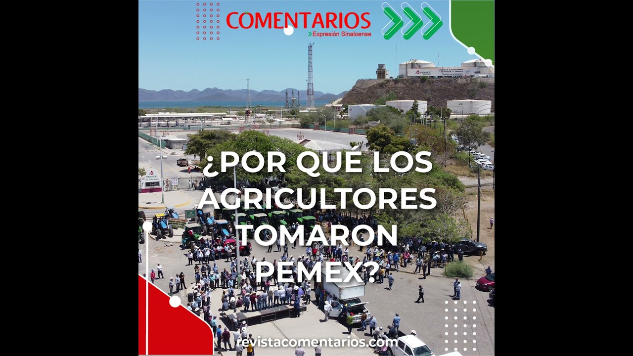 ¿Por qué los agricultores tomaron Pemex en Sinaloa?| Análisis con Samuel Sarmiento