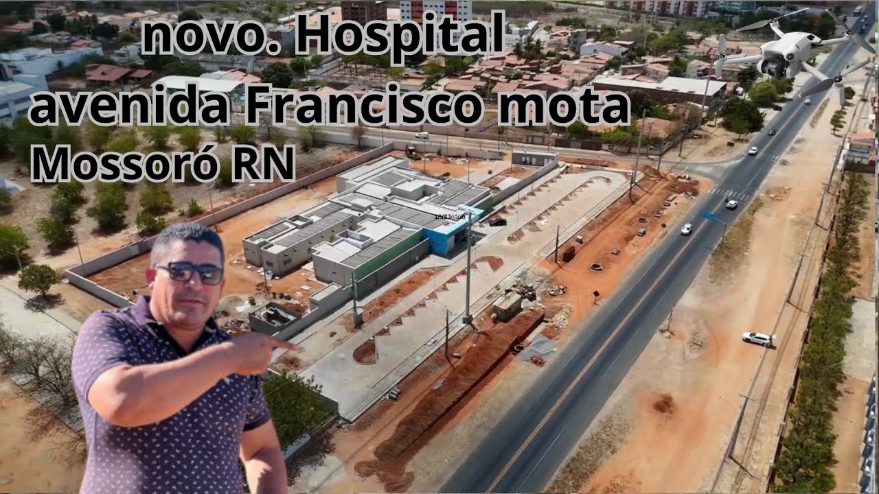 O HOSPITAL MUNICIPAL DE MOSSORÓ AGUARDA INÍCIO DOS ATENDIMENTOS,avenida Francisco mota