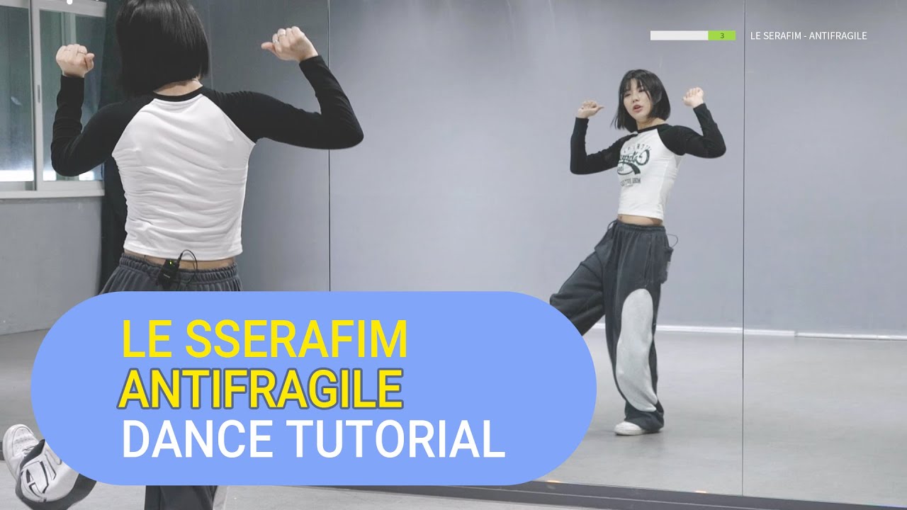 [TUTORIAL] LE SSERAFIM(르세라핌) - Antifragile | Dance Tutorial 안무 배우기 거울모드(Mirrored)