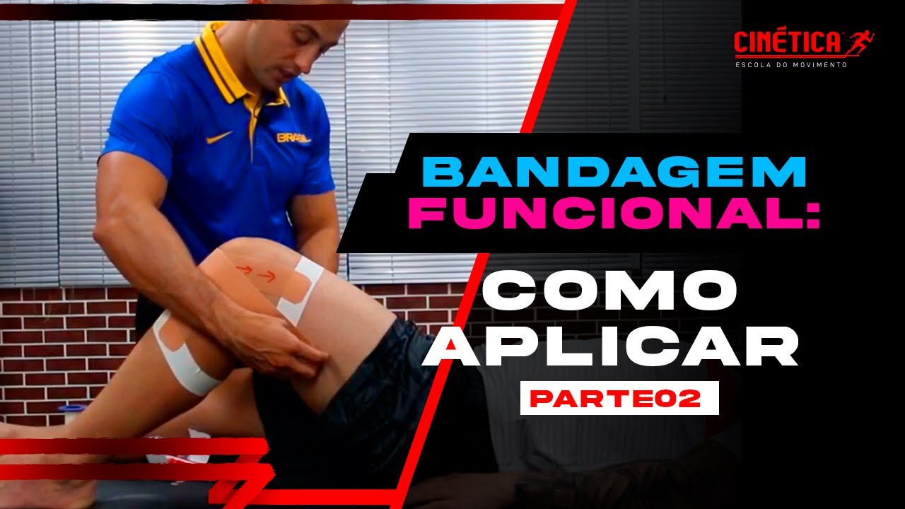 BANDAGEM FUNCIONAL: Como Aplicar? [Aula Grátis - Parte 02]