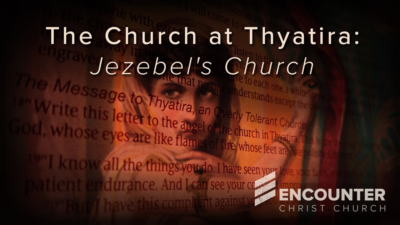 The Church at Thyatira: Jezebel's Church