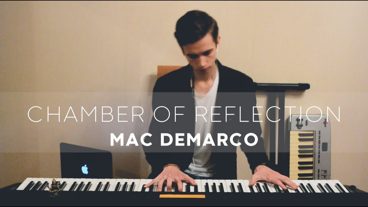 Lensky - Chamber Of Reflection (Mac DeMarco piano cover)