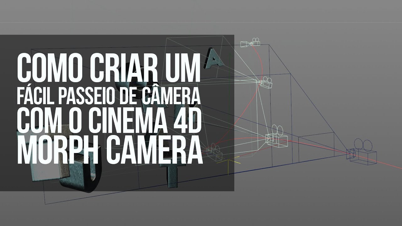 Camera Morph: Animação de câmera fácil no Cinema 4D