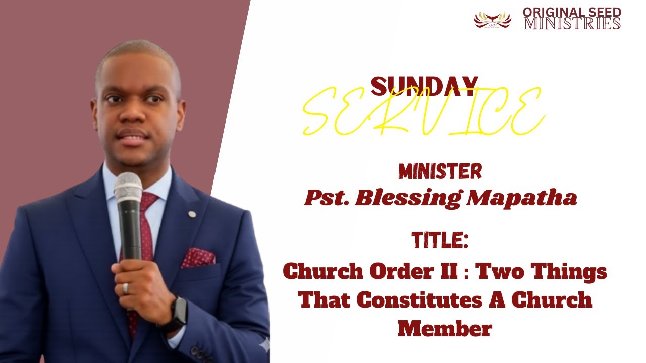 2026-0208AM - Church Order II : Two Things That Constitutes A Church Member - Pst. Blessing Mapatha