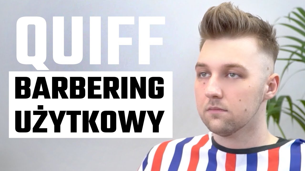 💈BARBERING UŻYTKOWY💈Odc. 7 - QUIFF - Jak ostrzyc Quiffa?