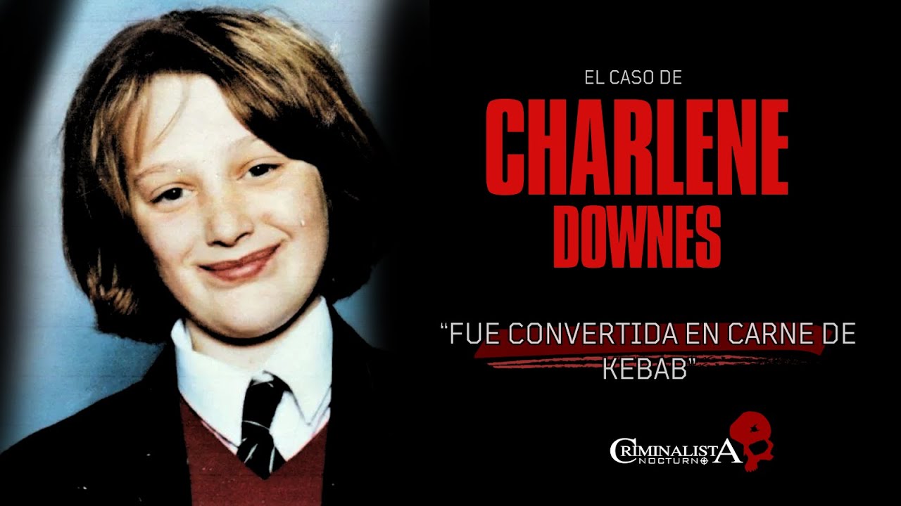 El caso de Charlene Downes | Criminalista Nocturno