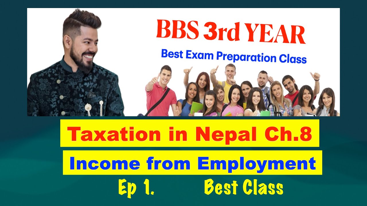 Income from Employment !! Ep 1 !! Ch 8 !! Taxation in Nepal !! BBS 3rd Year !! By Arjun Sir !!