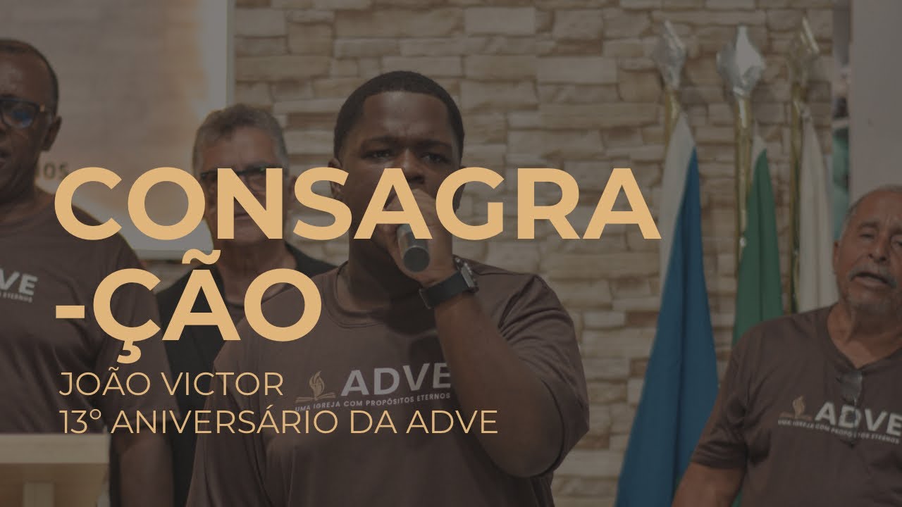 CONSAGRAÇÃO - JOÃO VICTOR