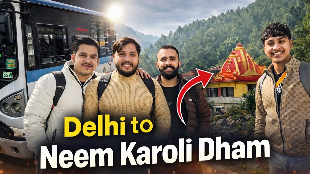 Delhi to KAICHI DHAM first trip with true Friends.❤️