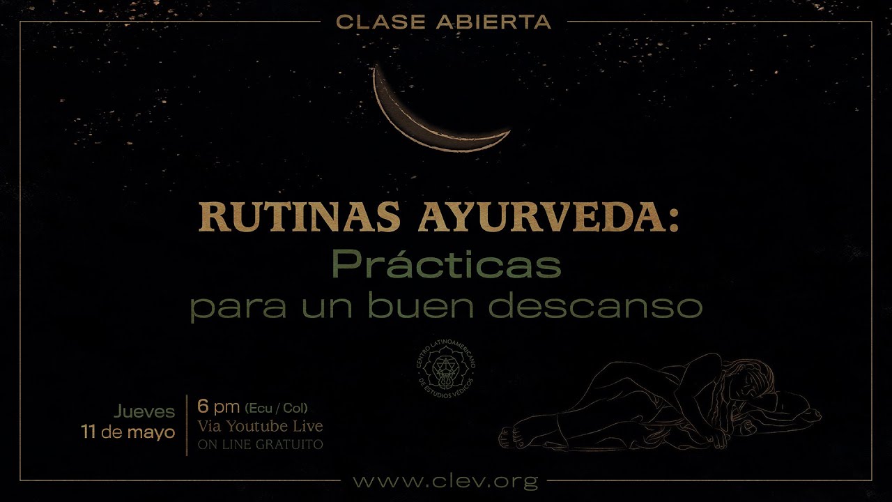 Charla Abierta | Rutinas Ayurveda. Prácticas para un buen descanso.