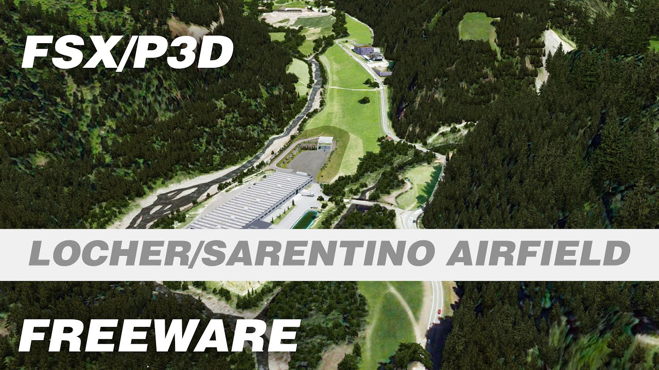 Locher/Sarentino Airfield Freeware Scenery Add-on for FSX & P3D