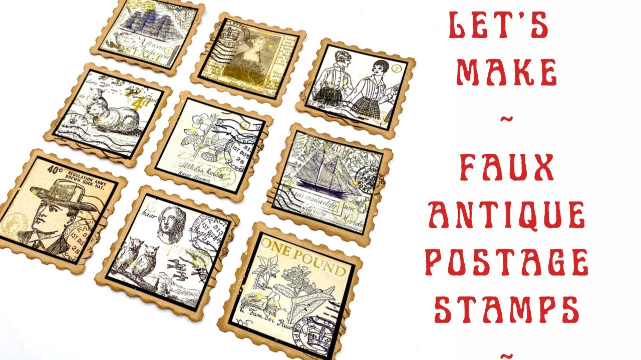 LET'S MAKE - FAUX ANTIQUE POSTAGE STAMPS - #junkjournal #papercraft #embellishments #craftwithme