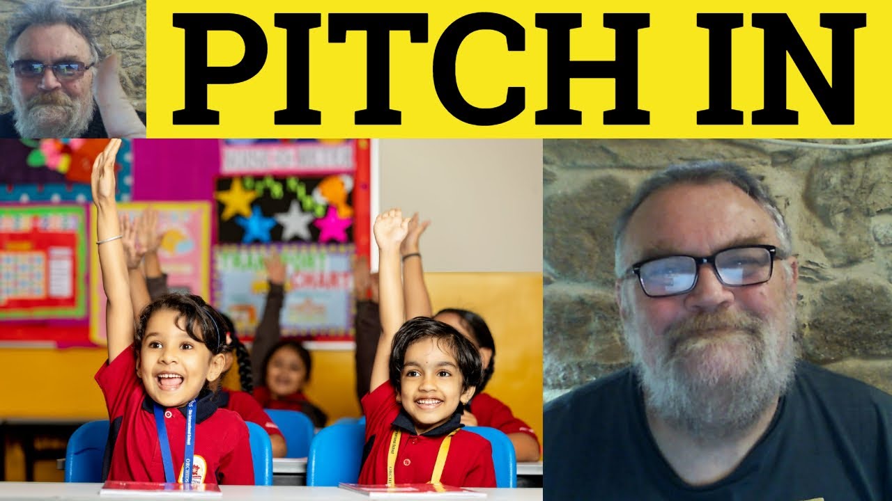 🔵 Pitch In Meaning - Pitch Into Examples - Pitch In Definition - Phrasal Verbs Pitch In Pitch Into